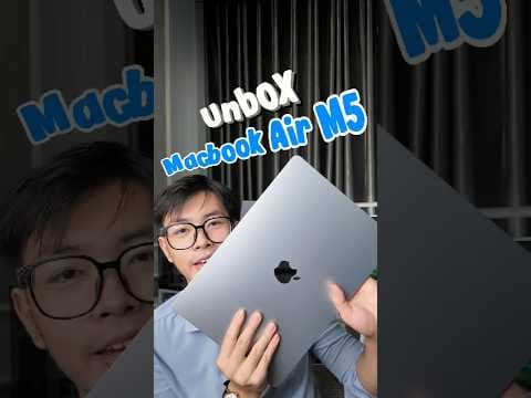 Unbox Macbook Air M5 15inch - Trải nghiệm đầu tiên #fyp #apple #macbook #mac #Tech