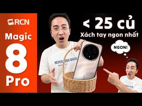 Có lẽ HONOR Magic8 Pro Quốc tế đang là máy xách tay đáng mua nhất