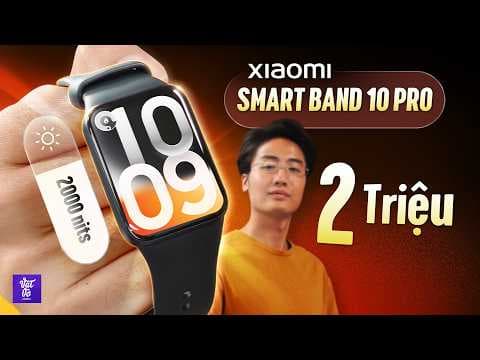 Đánh giá Xiaomi Band 10 Pro: Smartband xịn nhất của Xiaomi, màn siêu sáng, giá tốt!
