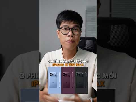 3 màu mới trên iPhone 18 Pro Max, màu cơ bản vẫn cứ là huyền thoại eoofi anh em