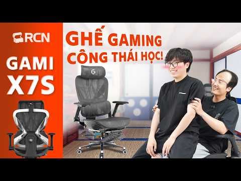 Đánh giá nhanh ghế công thái học gaming Gami X7S giá 5 củ khoai