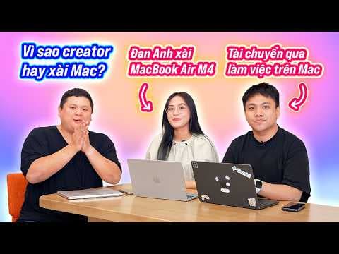 Vì sao @taixaitech chuyển qua Mac? Còn @ChillWithDan xài laptop gì? Vì sao?