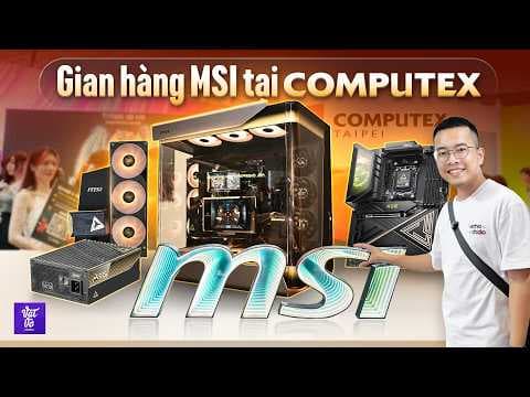 Tới MSI ở Computex xem mini PC chạy RTX Spark, màn hình 5K 180hz, GPU 200 triệu và màn hình có AI
