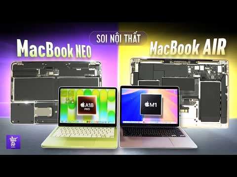 So Sánh Linh Kiện MacBook Neo và Air M1: Pin Nhỏ Hơn, TouchPad Khác Hẳn, Thay Được Phím