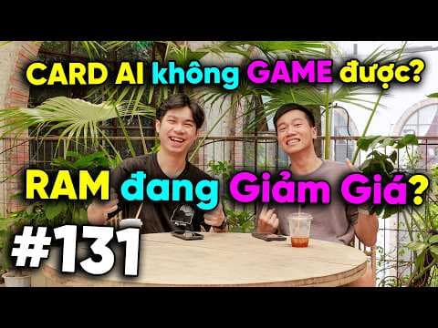 Giá RAM đang GIẢM rồi? - Card đồ họa 75 độ nhanh HỎNG | Real Talk #131