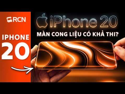Màn hình cong trên iPhone 20 liệu có khả thi?