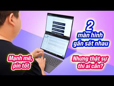 Trải nghiệm thực tế Asus Zenbook DUO (2026): 2 màn hình rất sát nhau, Intel Core Ultra X9 mạnh mẽ