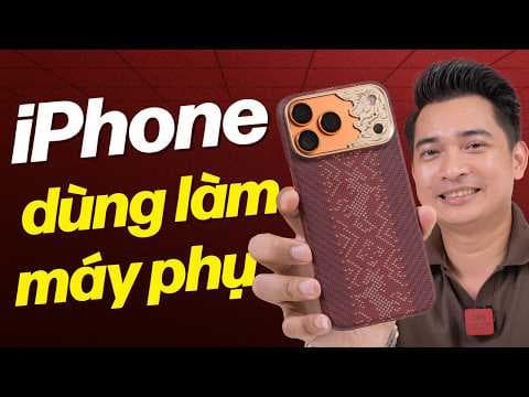 Vì sao mình nói iPhone là chiếc máy phụ cực kỳ xuất sắc !!!