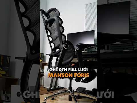 Manson Foris con ghế công thái học Full Lưới đầu tiên của mình và nó phê ơi là phê