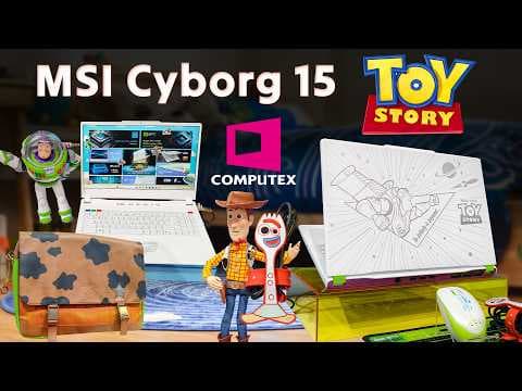 Trên tay nhanh MSI Cyborg 15 phiên bản Toy Story chỉ bán tại Đài Loan
