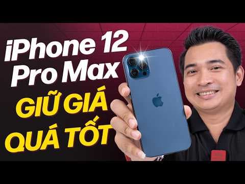 iPhone 12 Pro Max làm được gì ở năm 2026 mà vẫn còn giữ giá quanh 10 triệu ???